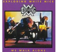 Exploding White Mice - We Walk Alone