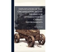 Exploitation of Self Organization in UAV Swarms for Optimization in Combat Environments