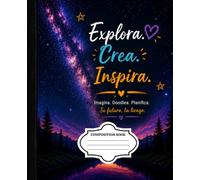 Explora, Crea, Inspira: Cuaderno Espacial de Galaxias y Estrellas: Cuaderno de 110 páginas wide rule para escribir, planificar y desarrollar tu creatividad