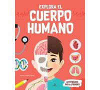 Explora el Cuerpo Humano: 1 (Actividades para Aprender)
