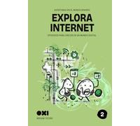 Explora internet (OXI: Ciudadanía Digital Consciente)