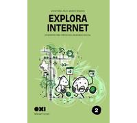 Explora internet (OXI: Ciudadanía Digital Consciente)