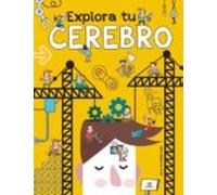 Explora Tu Cerebro: 1 (Tiene s que Saber)