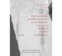 Exploraciones interdisciplinares del patrimonio cultural: riqueza, retos y resonancias: 9 (Cultura y Patrimonio)