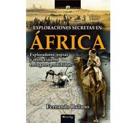 EXPLORACIONES SECRETAS EN ÁFRICA (Historia Incógnita)