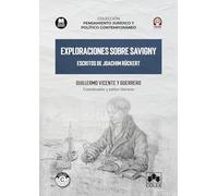 Exploraciones sobre Savigny. Escritos de Joachim Rückert: COLECCIÓN «PENSAMIENTO JURÍDICO Y POLÍTICO CONTEMPORÁNEO» (monografico)