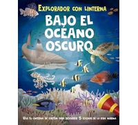 Explorador con linterna. Bajo el océano oscuro (Picarona)