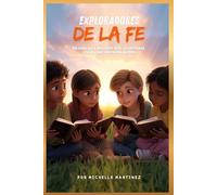 Exploradores de la Fe: Un viaje para descubrir la fe, la confianza y la paz que solo viene de Dios