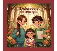 Exploradors de l'energia: Contes per a llegir, aprendre i sentir
