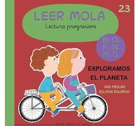 Exploramos el planeta: 23 (Colección Leer Mola)