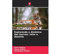 Explorando a dinâmica das marcas: valor e domínio