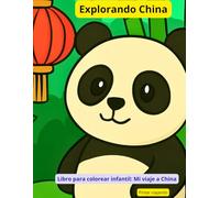 Explorando China: Libro para colorear infantil: Mi viaje a China