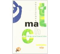 Explorando el match de improvisación: propuestas para su entrenamiento y su utilización pedagógica (Serie Teoría)