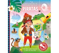 Explorando el mundo de los Piratas ("Libros con Linterna") (LIBRO CON LINTERNA)