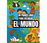 Explorando el Mundo: Libro para Colorear de Países y Culturas: 40 Dibujos Educativos para Niños con Monumentos, Trajes Típicos y Tradiciones del Mundo
