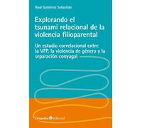 Explorando el tsunami relacional de la violencia filioparental. Un estudio correlacional entre la VFP, la violencia de género y la separación conyugal (Horizontes)