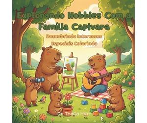 Explorando Hobbies Com a Família Capivara: Descobrindo Interesses Especiais Colorindo
