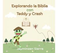 Explorando la Biblia con Teddy y Crash