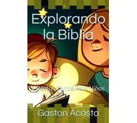 Explorando la Biblia: Cuentos Cortos Para Niños