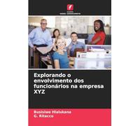 Explorando o envolvimento dos funcionários na empresa XYZ