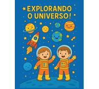 Explorando o Universo: Livro de Colorir e Atividades Educativas para Crianças
