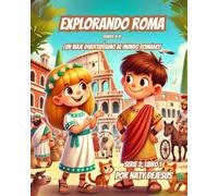 Explorando Roma: Un Viaje Divertidísimo al Mundo Romano (Maravillas del Mundo 2)