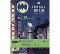 EXPLORAR GOTHAM. GUIA ILUSTRADA | Matthew K. Manning, Studio Muti