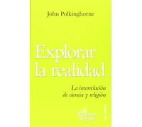 Explorar la realidad: La interrelación de ciencia y religión: 156 (Presencia Teológica)