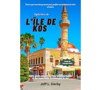 Explorateur de l'île de Kos 2025: Votre guide complet des lieux incontournables et des expériences authentiques de Kos
