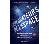 Explorateurs de l'espace: Voyage aux frontières de l'univers
