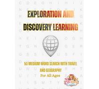 Exploration and Discovery Learning: 50 Medium Word Search with Travel and Geography (Large Print)