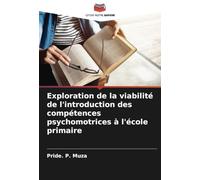 Exploration de la viabilité de l'introduction des compétences psychomotrices à l'école primaire