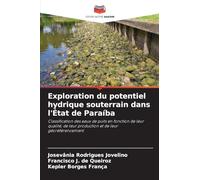 Exploration du potentiel hydrique souterrain dans l'État de Paraíba: Classification des eaux de puits en fonction de leur qualité, de leur production et de leur géoréférencement