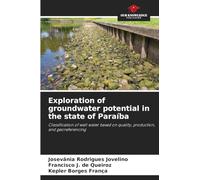 Exploration of groundwater potential in the state of Paraíba: Classification of well water based on quality, production, and georeferencing