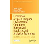 Exploration of Spatio-Temporal Environmental Conditions: Harmonized Databases and Analytical Techniques: ECoST-DATA, Bari, Italy, July 3-4, 2025: 531 ... Proceedings in Mathematics & Statistics, 531)