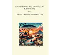 Explorations and Conflicts in Kaffir-Land (Classic Bundles)