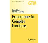 Explorations in Complex Functions: 287 (Graduate Texts in Mathematics)
