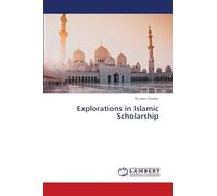 Explorations in Islamic Scholarship