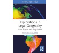 Explorations in Legal Geography: Law, Space and Regulation