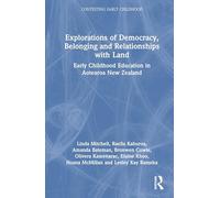 Explorations of Democracy, Belonging and Relationships with Land: Early Childhood Education in Aotearoa New Zealand (Contesting Early Childhood)