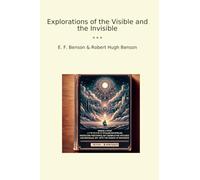 Explorations of the Visible and the Invisible (Classic Bundles)