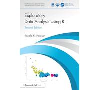 Exploratory Data Analysis Using R (Chapman & Hall/CRC Data Mining and Knowledge Discovery Series)