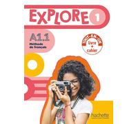 Explore 1 A1.1: Livre de l'elève + cahier d'activités