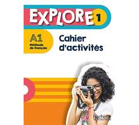 Explore 1 A1: Cahier d'activités