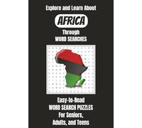 Explore and Learn About Africa Through Word Searches: Easy to Read Word Search Puzzles for Seniors, Adults, and Teens | 6x9 Inches, 110 Pages | 50+ ... for Vacations, Holidays, and Free Time