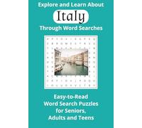 Explore and Learn About Italy Through Word Searches: Easy-to-Read Word Search Puzzles for Seniors, Adults, and Teens | 6x9 Inches, 110 Pages | 50+ ... Gifts for Vacations, Holidays, and Free Time