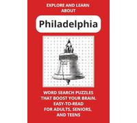 Explore and Learn About Philadelphia: Word Search Puzzles Easy to Read Boost Your Brain for Adults, Seniors, and Teens 6x9, 110 Pages, Gifts for Vacations, Holidays, and Free Time