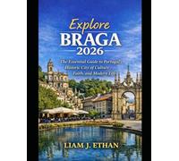 Explore Braga 2026: The Essential Guide to Portugal’s Historic City of Culture, Faith, and Modern Life