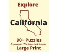 Explore California: Crossword, Word Search & Sudoku Puzzle: Book for Adults - Large Print Brain Games