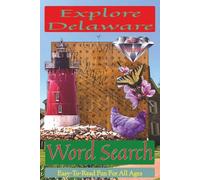 Explore Delaware Word Search Puzzle Book: Over 50 Fun and Easy-to-Read Puzzles Featuring Delaware Landmarks, Coastal Scenery, Wildlife, and Rich Colonial Heritage
